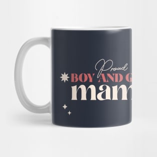 Proud Boy and Girl Mama Motherhood Mug